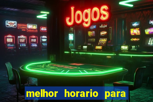 melhor horario para jogar na betano